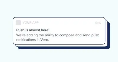 Coming soon: Mobile Push Notifications